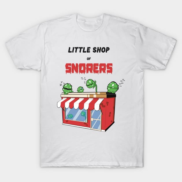 Little Shop of Snorers T-Shirt by Art by Nabes